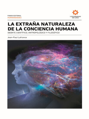cover image of La extraña naturaleza de la conciencia humana